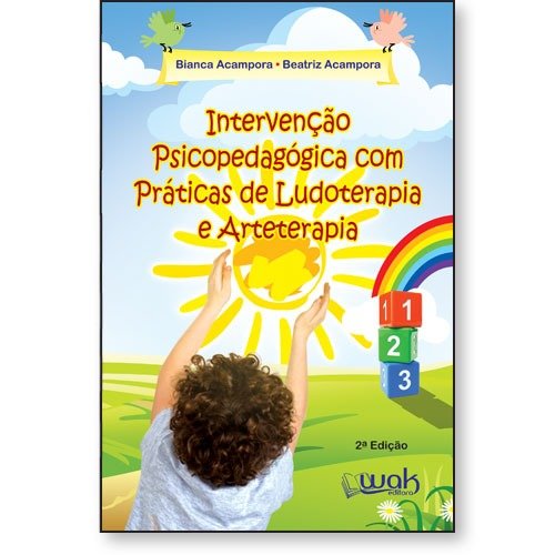  Avaliacao Psicopedagogica: Recursos Para a Pratica