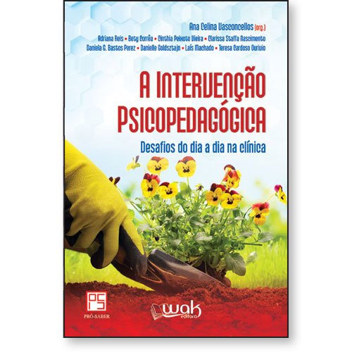 Psicopedagogia - Uma Pratica Diferentes Estilos - Casa Do