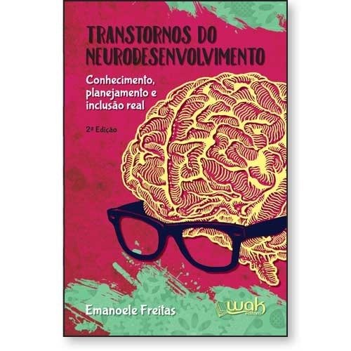 Transtornos do Neurodesenvolvimento - Conhecimento, planejamento e inclusão real