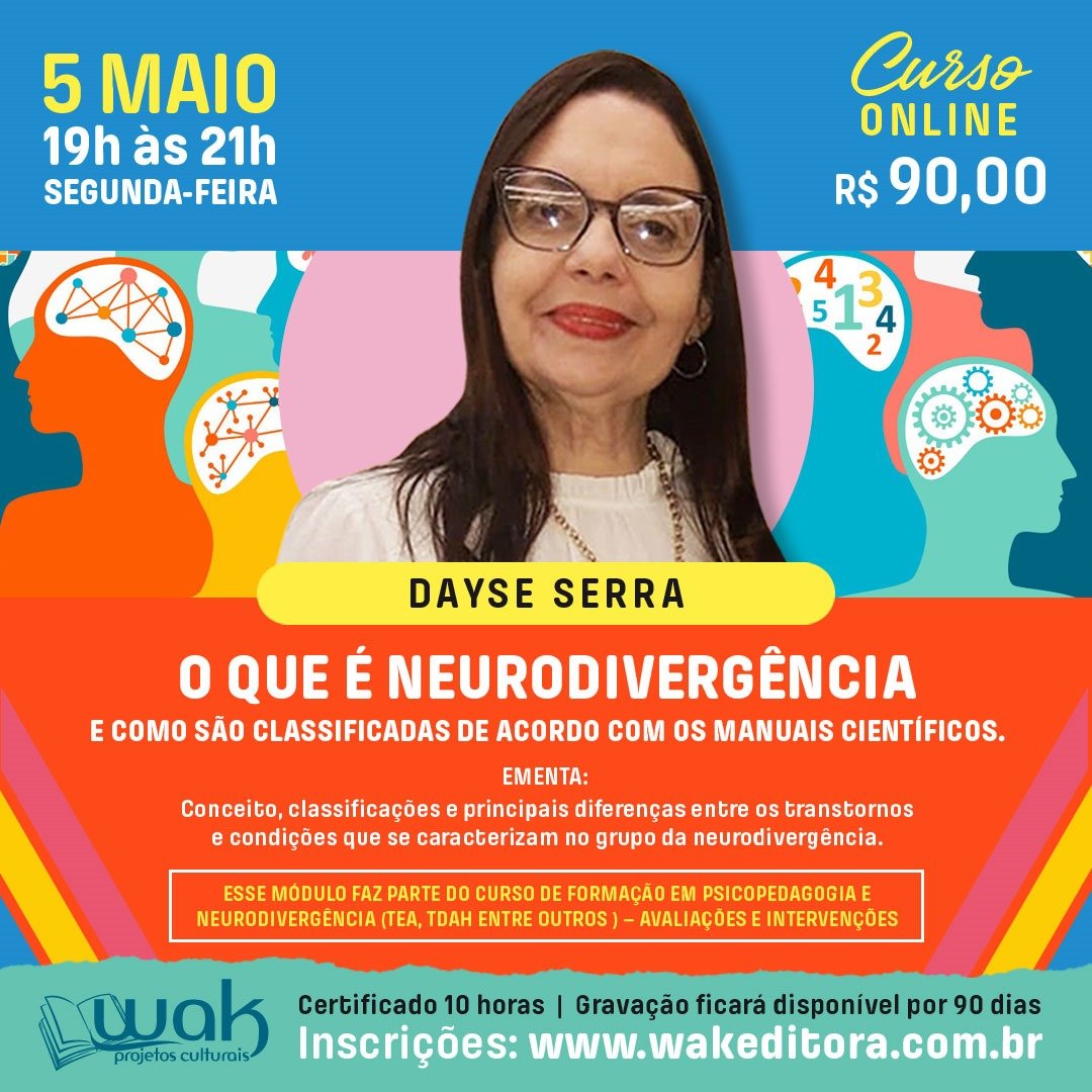 Curso on-line: O que é Neurodivergência e como são classificadas de acordo com os Manuais Científicos - Dra Dayse Serra