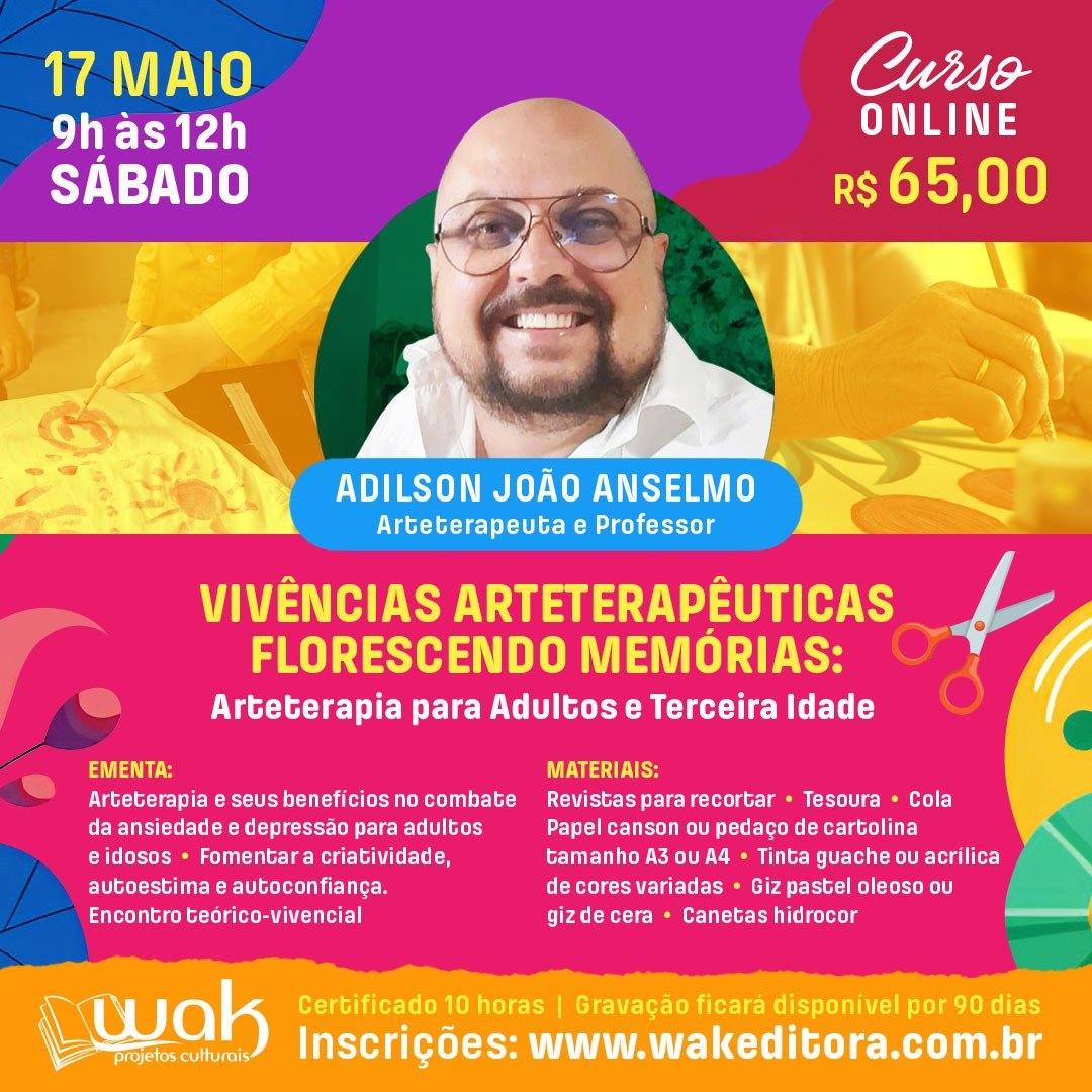 Curso On-line : Vivências Arteterapêuticas Florescendo Memórias: Arteterapia para Adultos e Terceira Idade - Adilson Anselmo
