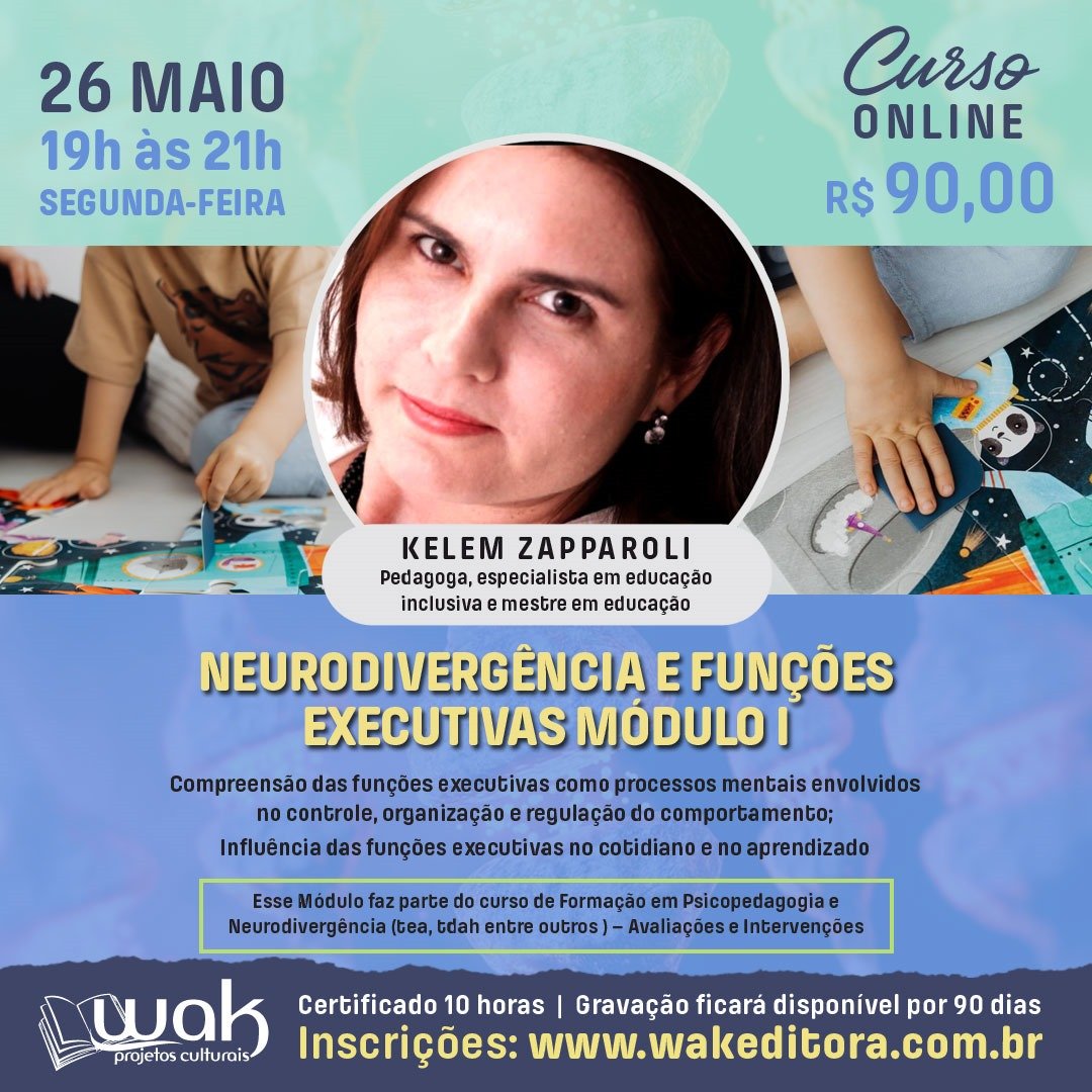 Curso on-line: Neurodivergência e Funções Executivas Módulo I - Kelem Zapparoli