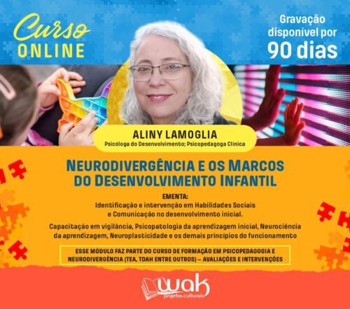Curso on-line Gravado 258: Neurodivergência e os Marcos do Desenvolvimento Infantil - Aliny Lamoglia