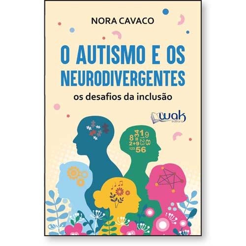 O Autismo e os Neurodivergentes - Os Desafios da Inclusão