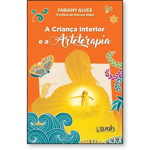 A Criança Interior e a Arteterapia