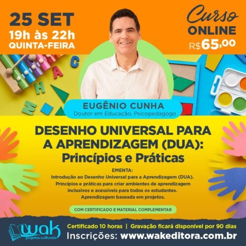 Curso On-line: Desenho Universal para a Aprendizagem(DUA): Princípios e Práticas - Eugênio Cunha
