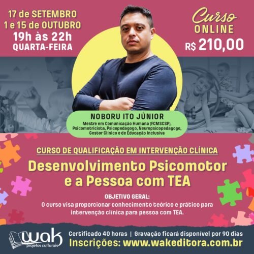 Curso on-line de Qualificação em Intervenção Clínica - Desenvolvimento Psicomotor e a Pessoa com TEA - Noboru Ito Júnior