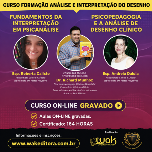 Curso on-line Gravado 287:Formação Análise e Interpretação do Desenho - Dr Richard Munhoz - Esp. AndreiaDaluia - Esp. Roberta Calixto