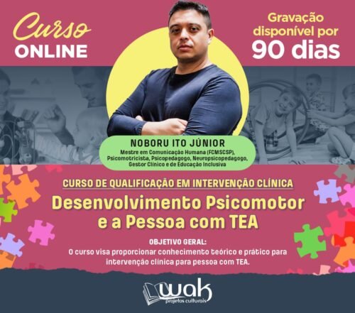 Curso on-line Gravado 280: Qualificação em Intervenção Clínica - Desenvolvimento Psicomotor e a Pessoa com TEA - Noboru Ito Júnior