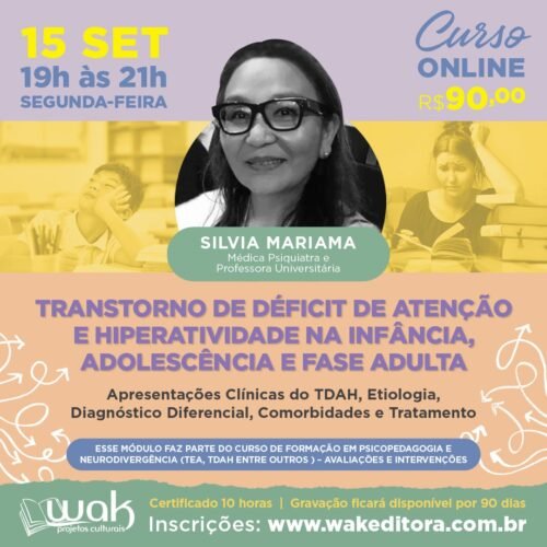Curso on-line: Transtorno de Déficit de Atenção e Hiperatividade na Infância, Adolescência e Fase Adulta - Silvia Mariama
