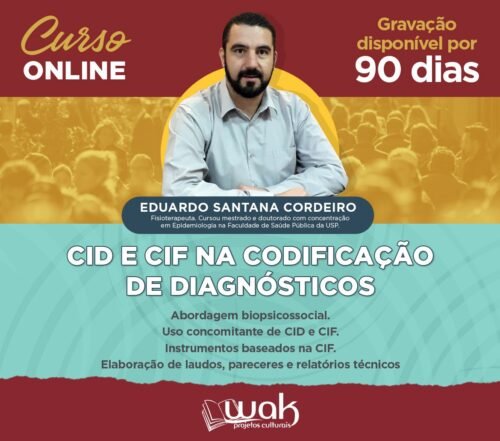 Curso on-line Gravado 284: CID e CIF na Codificação de Diagnósticos - Eduardo Santana Cordeiro