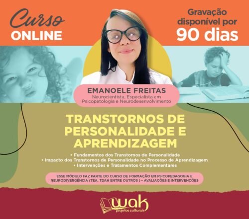 Curso on-line gravado 282: Transtornos de Personalidade e Aprendizagem - Emanoele Freitas