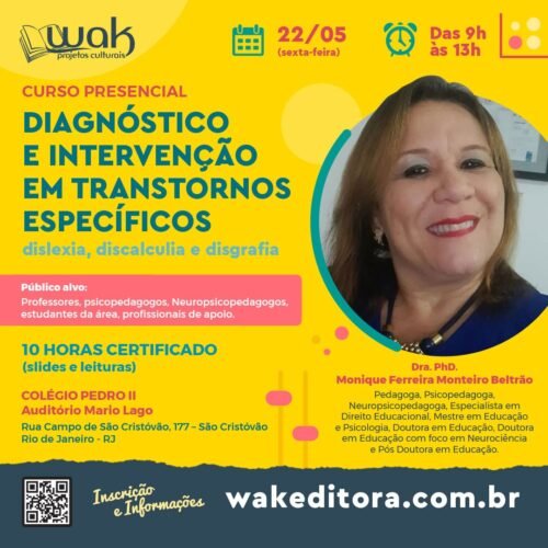 Curso Presencial: Diagnóstico e Intervenção em Transtornos Específicos: Dislexia, Discalculia e Disgrafia - Dra Monique Beltrão