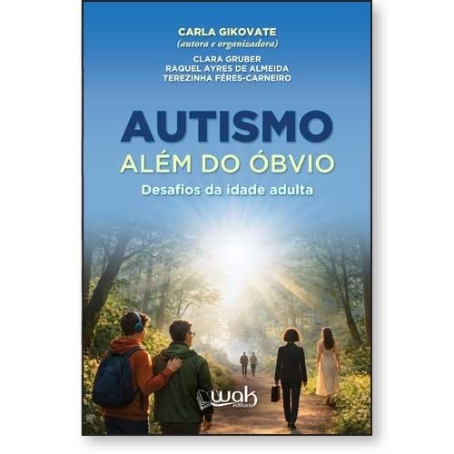 Autismo Além do Óbvio - Desafios da idade adulta
