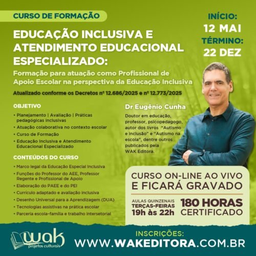 Curso de Formação On-Line: Educação Inclusiva e Atendimento Educacional Especializado: Formação para atuação como Profissional de Apoio Escolar na Perspectiva da Educação Inclusiva - Eugênio Cunha