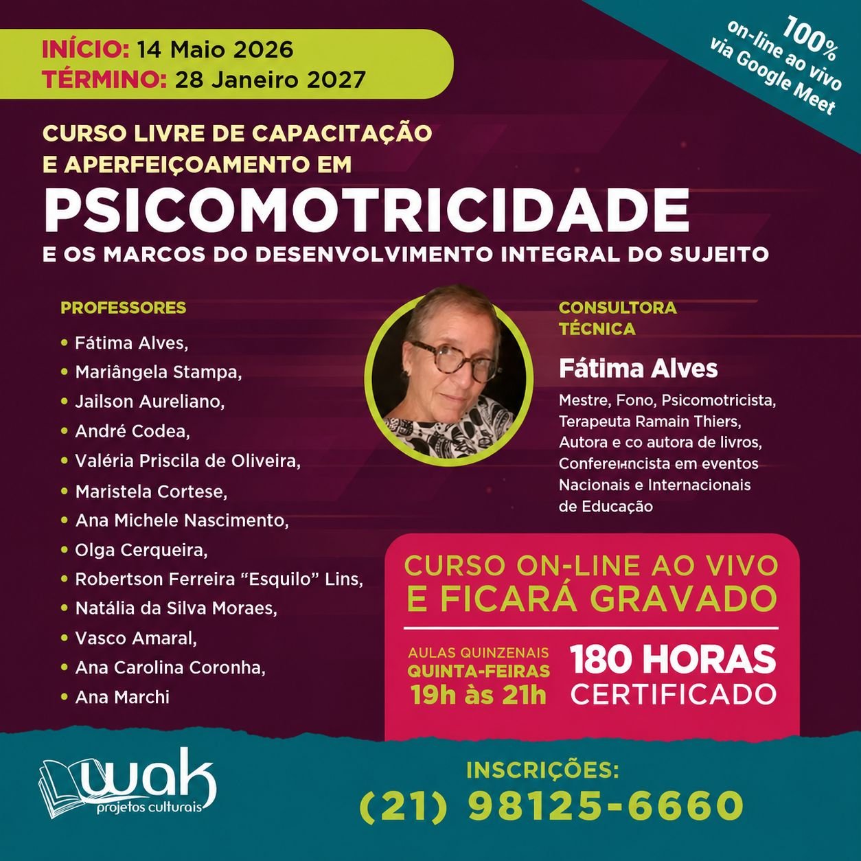 Curso Livre de Capacitação e Aperfeiçoamento em Psicomotricidade e os Marcos do Desenvolvimento Integral do Sujeito - Dra Fátima Alves