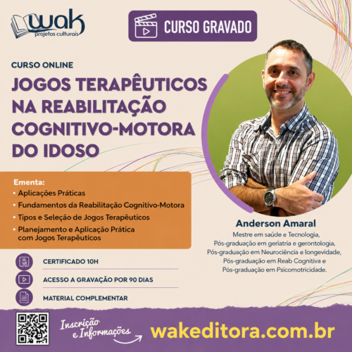 Curso On-line Gravado 293: Jogos Terapêuticos na Reabilitação Cognitivo-Motora do Idoso - Anderson Amaral