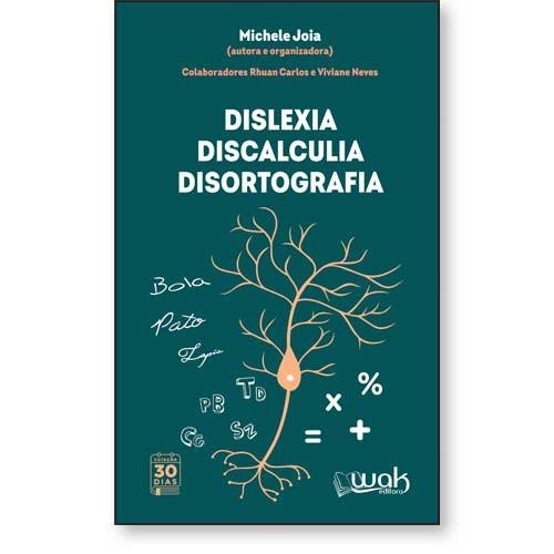 Dislexia, Discalculia, Disortografia