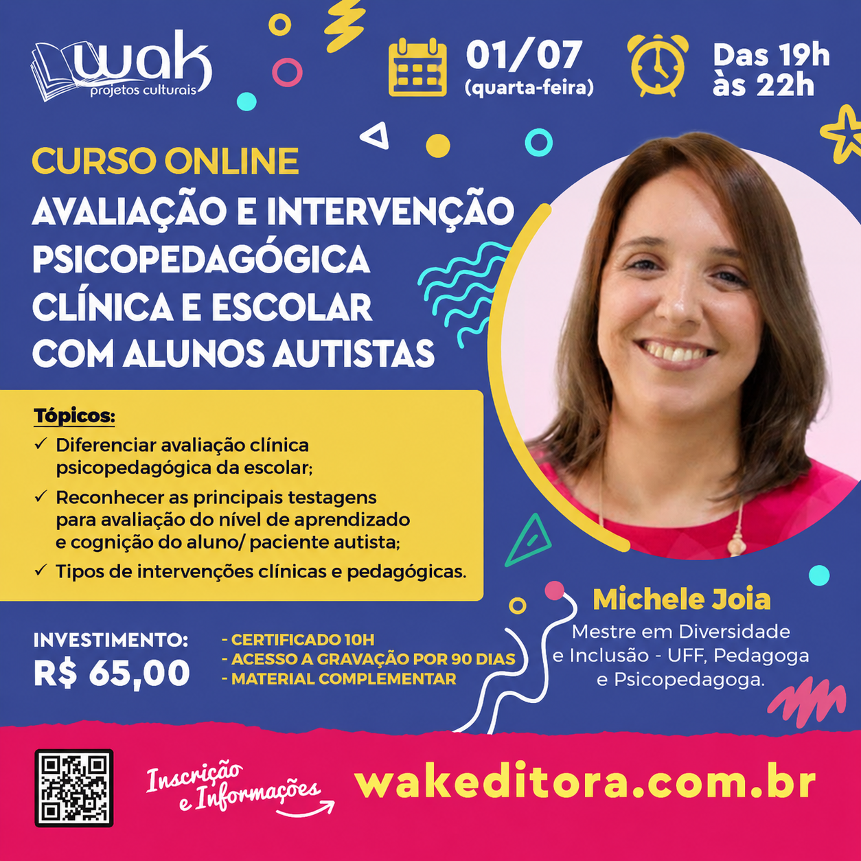 Curso on-line: Avaliação e Intervenção Psicopedagógica Clínica e Escolar com Alunos Autistas - Michele Joia