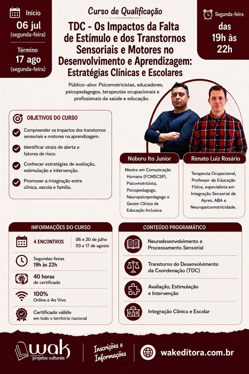 Curso on-line  de Qualificação: TDC – Os Impactos da Falta de Estímulo e dos Transtornos Sensoriais e Motores no Desenvolvimento e Aprendizagem: Estratégias Clínica e Escolar - Noboru Ito Jr e Renato Luiz Rosário