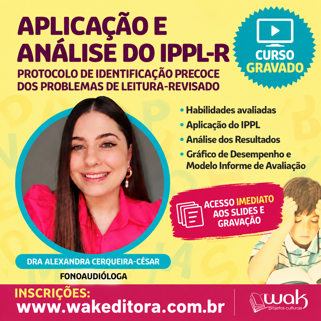 Curso on-line Gravado 300: Aplicação e Análise do IPPL-R - Alexandra Cerqueira-César
